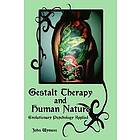 John Wymore: Gestalt Therapy and Human Nature