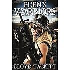 Lloyd Tackitt: Eden's Warriors: Volume Four of the Distant Eden Series