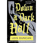 Lois Duncan: Down A Dark Hall