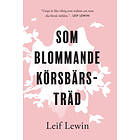 Leif Lewin: Som blommande körsbärsträd