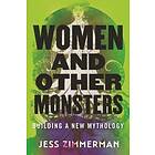Jess Zimmerman: Women and Other Monsters