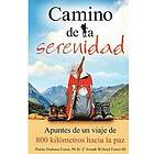 Joseph Wilbred Foster III, Elaine Orabona Foster Ph D: Camino de la serenidad: Apuntes un viaje 800 kilómetros hacia paz