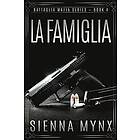 Sienna Mynx: La Famiglia: Battaglia Mafia Series