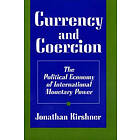 Jonathan Kirshner: Currency and Coercion