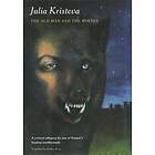 Julia Kristeva: The Old Man and the Wolves