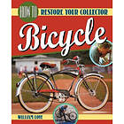 William M Love: How to Restore Your Collector Bicycle