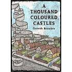 Gareth Brookes: A Thousand Coloured Castles