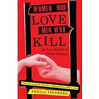 Sheila Isenberg: Women Who Love Men Kill