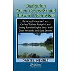 Daniel Minoli: Designing Green Networks and Network Operations