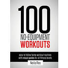 Neila Rey: 100 No-Equipment Workouts Vol. 1