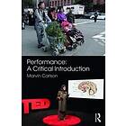 Marvin Carlson: Performance: A Critical Introduction