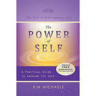 Kim Michaels: The Power of Self. a Practical Guide to Knowing the Self