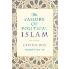 Olivier Roy: The Failure of Political Islam