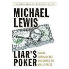 Michael Lewis: Liar's Poker: Rising Through the Wreckage on Wall Street