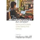 Helena Wulff: The Anthropologist as Writer