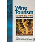 C Michael Hall: Wine Tourism Around the World