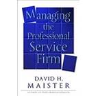 David H Maister: Managing The Professional Service Firm