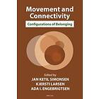 Kjersti Larsen, Jan Simonsen, Ada Engebrigtsen: Movement and Connectivity