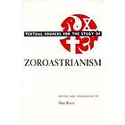 Mary Boyce: Textual Sources for the Study of Zoroastrianism