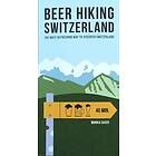 Monika Saxer: Beer Hiking Switzerland