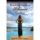Nadine Hays Pisani: Happier Than A Billionaire: The Sequel