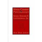 Edward F Leffingwell Jr: Ninja Combat and Psychology