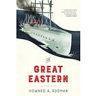 Howard Rodman: The Great Eastern