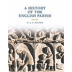 N J G Pounds: A History of the English Parish