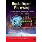 Steven Smith: Digital Signal Processing: A Practical Guide For Engineers And Scientists 3rd Edition Book/CD Package