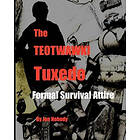 Joe Nobody: The TEOTWAWKI Tuxedo: Formal Survival Attire