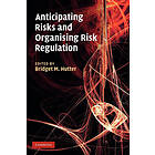 Bridget M Hutter: Anticipating Risks and Organising Risk Regulation