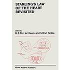 Henk Keurs, M I M Noble: Starling's Law of The Heart Revisited