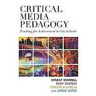 Ernest Morrell, Rudy Duenas, Veronica Garcia, Jorge Lopez: Critical Media Pedagogy