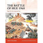 James H Willbanks: The Battle of Hue 1968