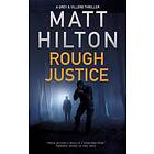 Matt Hilton: Rough Justice