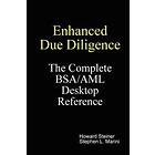 Howard Steiner, Stephen L Marini: Enhanced Due Diligence The Complete BSA/AML Desktop Reference