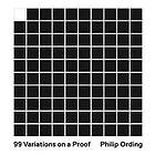 Philip Ording: 99 Variations on a Proof