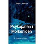 Irene Kimanius: Psykopaten i Mörkerliden