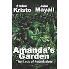 John Mayall, Stefan Kristo: Amanda's Garden: The Basis Of Foundation