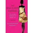 Alexandra Penney: The Bag Lady Papers