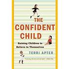 Terri Apter: The Confident Child