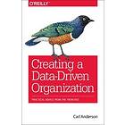 Carl Anderson: Creating a Data-Driven Organization