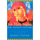 Rudolf Steiner, Christopher Bamford: ISIS Mary Sophia