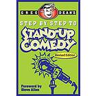 Greg Dean: Step by to Stand-Up Comedy Revised Edition