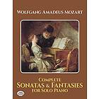 Wolfgang Amadeus Mozart: Complete Sonatas And Fantasies For Solo Piano