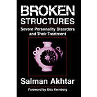 Salman Akhtar: Broken Structures