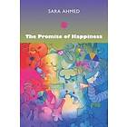 Sara Ahmed: The Promise of Happiness