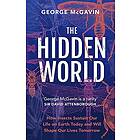 George McGavin: The Hidden World