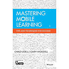 C Udell: Mastering Mobile Learning Tips and Techniques for Success