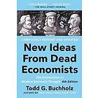 Todd G Buchholz: New Ideas From Dead Economists